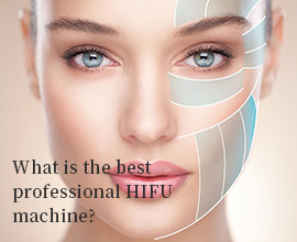 What is the Best Professional HIFU Machine.jpg